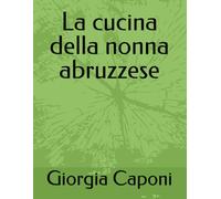 La cucina della nonna abruzzese