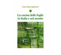 La Cucina Delle Foglie In Italia E Nel Mondo (ebook)