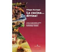 La cucina... divina! Ricette in endecasillabi tradotte in cucina dall'archeocuoca Cristina Conte (Parerga)