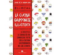 La cucina giapponese illustrata. Ediz. a colori (Slowbook)