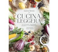 La Cucina leggera: La cuisine italienne en version light