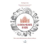 La cucina milanese in versi. Breve storia della letteratura culinaria milanese