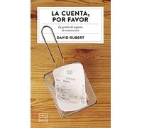 La cuenta, por favor: La gestión de negocios de restauración (Ensayo)