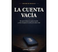 La Cuenta Vacía: Por qué el Dinero te Quita el Sueño y Cómo Recuperar la Calma sin Cobrar Más (Edición de bolsillo)