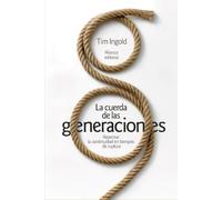 La cuerda de las generaciones: Repensar la continuidad en tiempos de ruptura (El libro de bolsillo - Ciencias sociales)