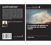 La cuestión de género en La bâtarde de Violette LEDUC