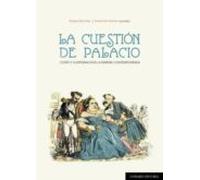 La Cuestión De Palacio