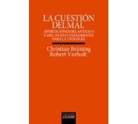 La cuestión del mal: Aportaciones del Antiguo y del Nuevo Testamento para la teología: 229 (Verdad e Imagen)