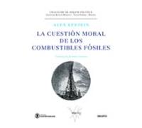 La Cuestion Moral De Los Combustibles Fosiles