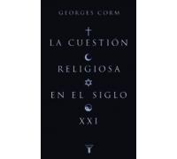 La Cuestion Religiosa En El Siglo Xxi