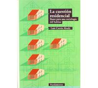 La cuestión residencial: Bases para una sociología del habitar: 205 (Ciencia / Política, sociología y economía)
