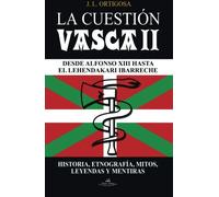 La cuestión vasca II: Desde Alfonso XIII hasta el lehendakari Ibarreche (FONDO)