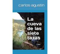 La cueva de las siete tazas (CUENTOS DEL ABUELO QUICO)