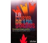 la cueva de los sueños: precariedad bingos y politica