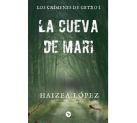 La cueva de Mari: Los crímenes de Getxo I