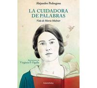 La cuidadora de palabras: Vida de María Moliner (Biografías)