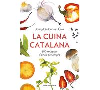 La Cuina Catalana. 800 Receptes D#avui I Sempre
