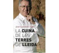 La Cuina De Les Terres De Lleida (COL.LECCIO CUINA)