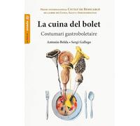 La cuina del bolet: Costumari gastroboletaire: 3 (La Teca, Sèrie Maior)