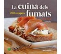 La Cuina Dels Fumats: 250 Receptes