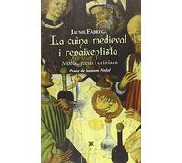 La Cuina Medieval I Renaixentista: Moros Jueus I Cristians