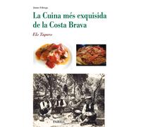 La Cuina mes exquisida de la Costa Brava. Els Tapers | Jaume Fàbrega