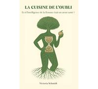 La Cuisine de l'Oubli: Et si l'intelligence de la flemme était un atout santé ?