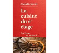 La cuisine du 6e étage: Du piano au réchaud !