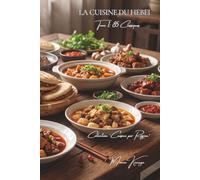 La Cuisine du Hebei - Tome 1: 85 classiques du Hebei, table impériale de Chengde et galette à l'âne