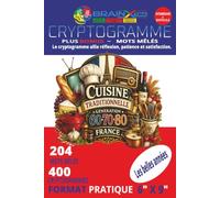 La Cuisine Française d’Autrefois en Cryptogrammes: 400 cryptogrammes + Bonus 204 mots mêlés | Génération 60-70-80 | Plats, desserts, fromages et souvenirs gourmands | Format Pratique 6 X 9 po