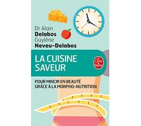 La Cuisine saveur pour mincir en beauté: Pour mincir en beauté grâce à la morpho-nutrition (Cuisine et Diététique)