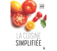 La Cuisine Simplifiée: Du CAP au BTS et formation tout au long de la vie