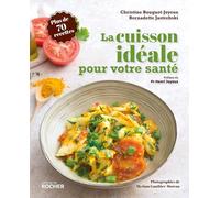 La cuisson idéale pour votre santé