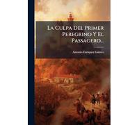 La Culpa Del Primer Peregrino Y El Passagero...