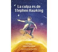 La culpa es de Stephen Hawking (BIRABIRO)