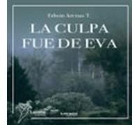 La Culpa Fue De Eva (audiolibro)