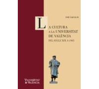La Cultura A La Universitat De València. Del Segle Xix A 1985 (ebook)