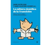 LA CULTURA CIENTÍFICA DE LA TRANSICIÓN: Museos, ciencia y política (Serie General Universitaria)