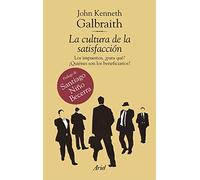 La cultura de la satisfacción: Los impuestos, ¿para qué? ¿Quienes son los beneficiarios? (Ariel)