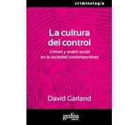 La Cultura Del Control: Crimen Y Orden Social En La Sociedad Cont Empo