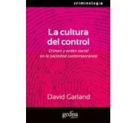 La Cultura Del Control: Crimen Y Orden Social En La Sociedad Cont Empo