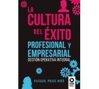 La cultura del éxito profesional y empresarial