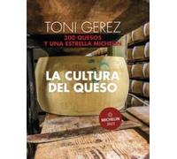 La cultura del queso. 300 quesos y una Estrella Michelin | Toni Gerez