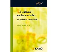 La cultura en las ciudades: Un quehacer cívico-social: 003 (Acción Comunitaria y Socioeducativa)