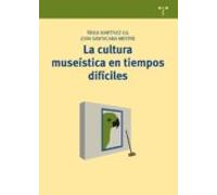 La Cultura Museística En Tiempos Difíciles