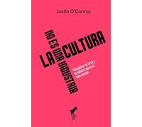 LA CULTURA NO ES UNA INDUSTRIA: Recuperar el arte y la cultura para el bien común: 17 (BURUA)