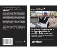 La cultura organizativa y su importancia en la gestión de la seguridad: Comparación de los resultados de la investigación en Serbia, Rusia y Eslovenia