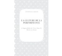 La Culture de la Performance: L’Impossibilité de Vivre Sans Se Mettre en Scène