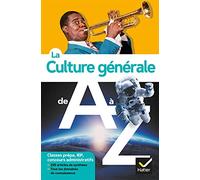 La cultura general de la A a la Z – Clases preparatorias, IEP, concursos administrativos – Hatier