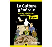 La culture générale pour les nuls: Tome 1, histoire, géographie, art, littérature: 01